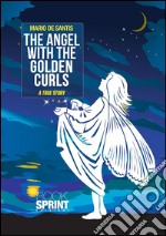 The angel with the golden curls. E-book. Formato EPUB ebook