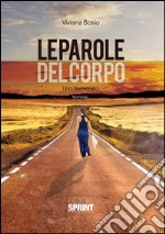 Le parole del corpo. Una nuova vita. E-book. Formato EPUB ebook