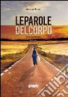 Le parole del corpo. Una nuova vita. E-book. Formato EPUB ebook