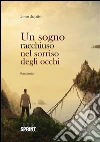 Un sogno racchiuso nel sorriso degli occhi. E-book. Formato EPUB ebook di Jean Jupiter