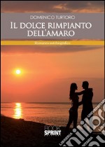 Il dolce rimpianto dell'amaro. E-book. Formato EPUB ebook