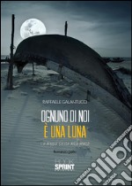 Ognuno di noi è una luna. E-book. Formato EPUB ebook