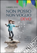 Non posso Non voglio Devo. E-book. Formato EPUB ebook