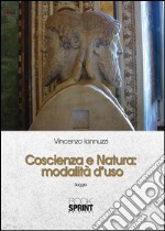 Coscienza e Natura: modalità d’uso. E-book. Formato EPUB ebook