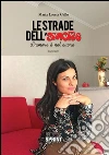 Le strade dell'amore. E-book. Formato EPUB ebook di Maria Loreta Gallo