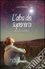 L'alba dei supereroi. E-book. Formato EPUB ebook