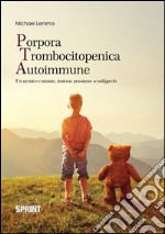 Porpora trombocitopenica autoimmune. E-book. Formato EPUB ebook