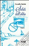 Saluti dall'oblio. E-book. Formato EPUB ebook