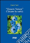 Quaere verum - Cercare la verità. E-book. Formato PDF ebook