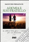 Ademia e suo fratello. E-book. Formato EPUB ebook di Salvatore Ferrazzano