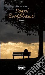 Sogni complicati. E-book. Formato EPUB ebook