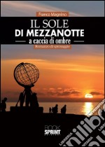 Il sole di mezzanotte - A caccia di ombre. E-book. Formato EPUB ebook