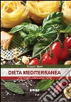 Dieta mediterranea. E-book. Formato PDF ebook di Roberto Tauro