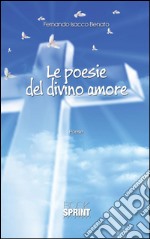 Le poesie del divino amore. E-book. Formato EPUB ebook