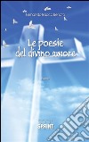 Le poesie del divino amore. E-book. Formato EPUB ebook