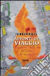 Appunti di viaggio. Alla scoperta della vita, dell'amicizia, dello straordinario. E-book. Formato EPUB ebook