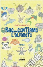 Rac...contiamo l'alfabeto . E-book. Formato PDF ebook