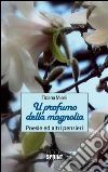 Il profumo della magnolia. E-book. Formato EPUB ebook di Tiziana Miceli