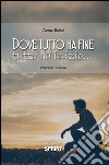 Dove tutto ha fine tutto ha inizio.... E-book. Formato EPUB ebook