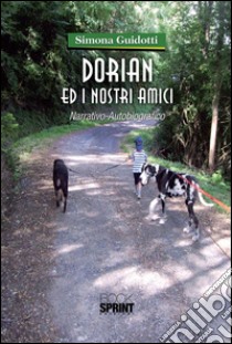 Dorian ed i nostri amici. E-book. Formato EPUB ebook di Simona Guidotti
