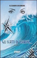 Gli scatti di Clarice.... E-book. Formato EPUB