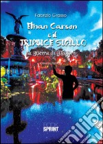 Ethan Carson e il triplice sigillo. La guerra di Volgorn. E-book. Formato EPUB ebook