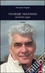 Vieneme 'nsuonno-Vienimi in sogno. E-book. Formato EPUB ebook