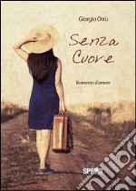 Senza cuore. E-book. Formato EPUB ebook