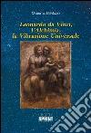 Leonardo Da Vinci, l'alchimia, la vibrazione universale. E-book. Formato EPUB ebook
