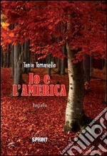 Io e l'America. E-book. Formato EPUB ebook