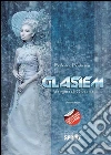 Glasiem la regina di ghiaccio. E-book. Formato EPUB ebook di Federica Perticone