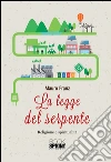 La legge del serpente. E-book. Formato EPUB ebook di Mauro Franz