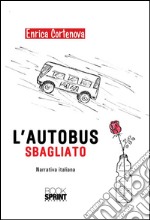 L'autobus sbagliato. E-book. Formato EPUB ebook