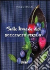 Sulle tracce del bocconotto perduto. E-book. Formato EPUB ebook di Giuseppe Mazzilli
