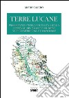 Terre lucane. Frammenti di storia e di civiltà lucana osservati nel più ampio quadro storico meridionale e nazionale. E-book. Formato PDF ebook