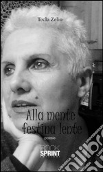 Alla mente festina lente. E-book. Formato EPUB ebook