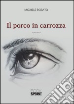 Il porco in carrozza. E-book. Formato EPUB ebook