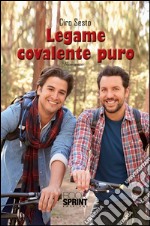 Legame covalente puro. E-book. Formato EPUB ebook