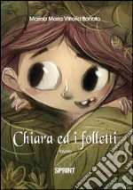 Chiara ed i folletti. E-book. Formato EPUB ebook