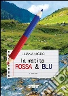 La matita rossa e blu. E-book. Formato EPUB ebook di Liliana Nigro