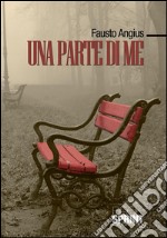 Una parte di me. E-book. Formato EPUB ebook