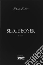 Serge Boyer. E-book. Formato EPUB ebook