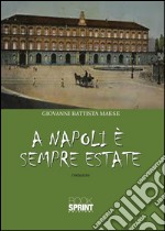 A Napoli è sempre estate. E-book. Formato EPUB ebook