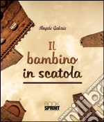 Il bambino in scatola. E-book. Formato EPUB ebook