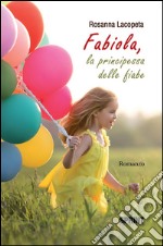 Fabiola, la principessa delle fiabe. E-book. Formato EPUB ebook