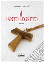 Il santo segreto. E-book. Formato EPUB ebook