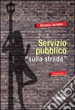 Servizio pubblico sulla strada. E-book. Formato EPUB ebook