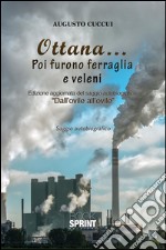 Ottana... Poi furono ferraglia e veleni. E-book. Formato EPUB ebook