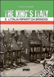 The king's Italy. E-book. Formato PDF ebook di Angiulli Saverio 