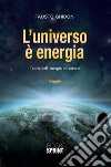 L'universo è energia. E-book. Formato PDF ebook